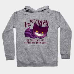 I`m not crazy Hoodie